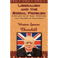 Liberalism and the Social Problem: A Collection of Early Speeches as a Member of Parliament