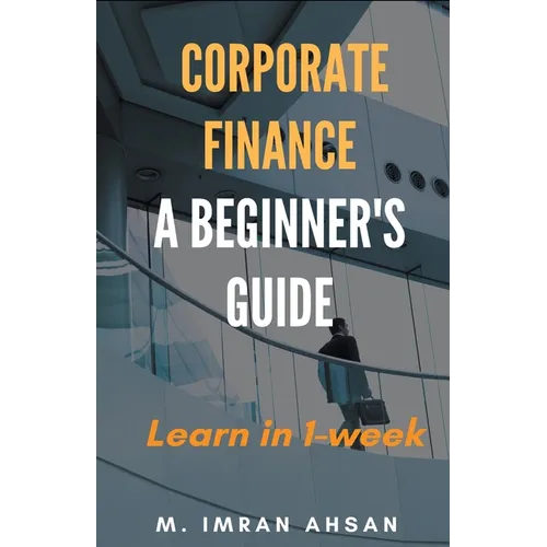 Corporate Finance: A Beginner's Guide