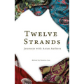 Twelve Strands: Journeys with Asian Authors