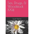 Sex, Drugs, & Woodstock 1994