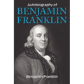 The Autobiography of Benjamin Franklin