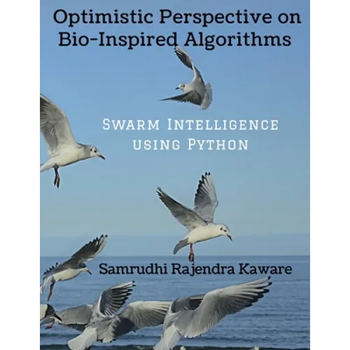 Optimistic Perspective on Bio-Inspired Algorithms