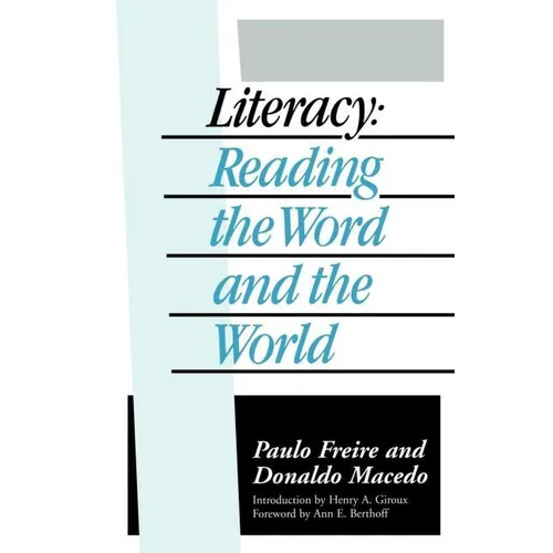 Literacy: Reading the Word and the World
