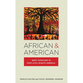 African & American: West Africans in Post-Civil Rights America