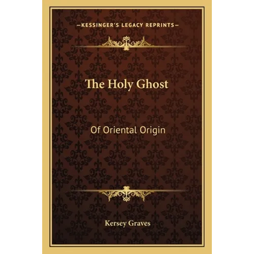 The Holy Ghost: Of Oriental Origin
