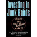Investing in Junk Bonds: Inside the High Yield Debt Market