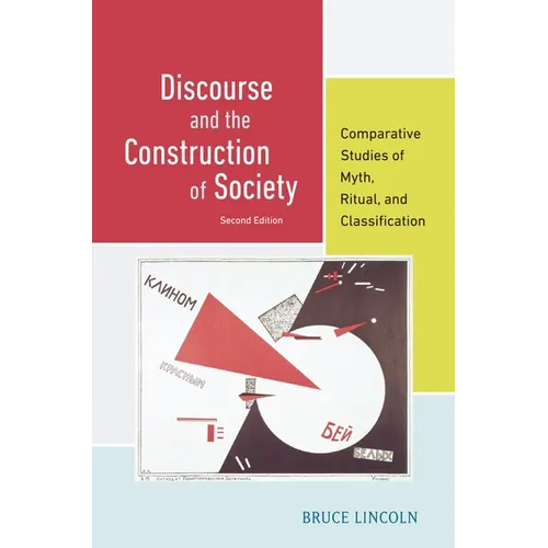 Discourse and the Construction of Society: Comparative Studies of Myth, Ritual, and Classification