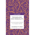 Technology and Inequality: Concentrated Wealth in a Digital World