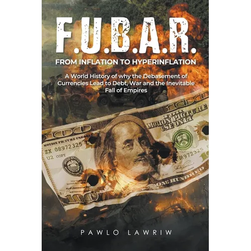 F.U.B.A.R. From Inflation to Hyperinflation