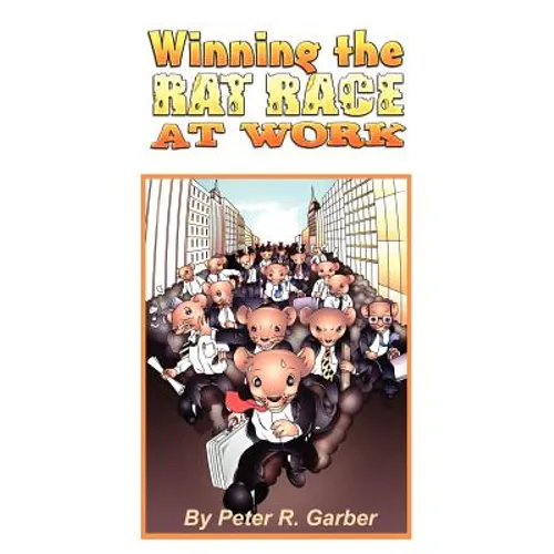 Winning the Rat Race at Work