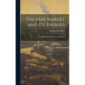The Free Market and its Enemies: Pseudo-Science, Socialism, and Inflation