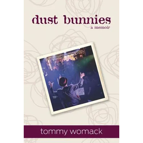 dust bunnies: a memoir