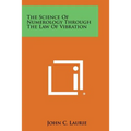 The Science of Numerology Through the Law of Vibration
