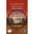 My Descent Into Hell: A Continuing Memoir of the Son of John F Kennedy's Assassin. Two More Killings and Their Consequence