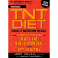 Men's Health TNT Diet: Targeted Nutrition Tactics: The Explosive New Plan to Blast Fat, Build Muscle, and Get Healthy