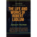 The Life and Works of Robert Ludlum