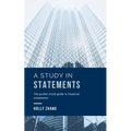 A Study in Statements: The pocket-sized guide to financial statements