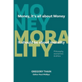 MONEY, it's all about Money, it should be about MORALITY