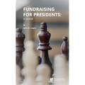 Fundraising for Presidents: A Guide