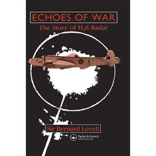 Echoes of War: The Story of H2s Radar