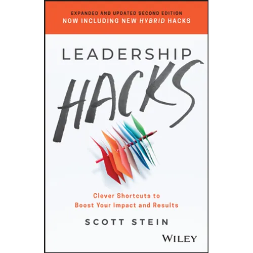 Leadership Hacks: Clever Shortcuts to Boost Your Impact and Results