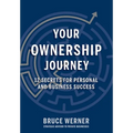 Your Ownership Journey: 12 Secrets For Personal And Business Success