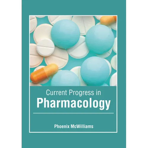 Current Progress in Pharmacology