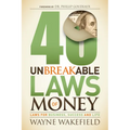 40 Unbreakable Laws of Money: Laws for Business, Success and Life