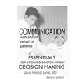 Communication with and on Behalf of Patients: Essentials for Informed Doctor-Patient Decision Making