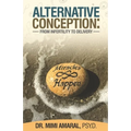 Alternative Conception: From Infertility to delivery