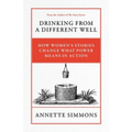 Drinking From a Different Well: How Women's Stories Change What Power Means in Action