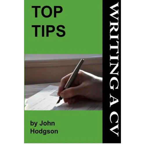 Top Tips: Writing a CV/Resume: Follow these tips and increase your chance of getting an interview by 1000%.