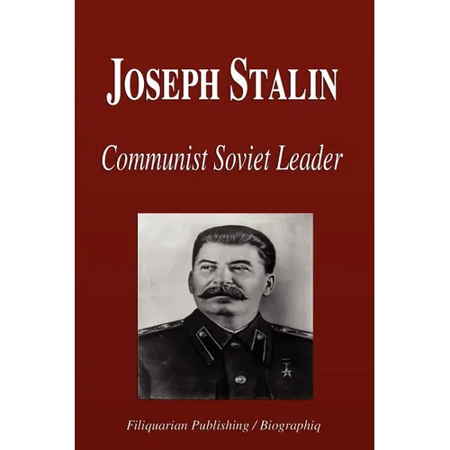 Joseph Stalin - Communist Soviet Leader (Biography)