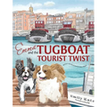 Emma and the Tugboat Tourist Twist: Two Adventurous Cavalier King Charles Spaniels