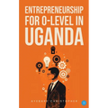 Entrepreneurship for o-level in Uganda