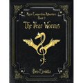The Fear Worms: A Music Composition Adventure