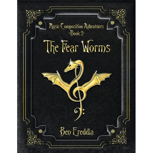 The Fear Worms: A Music Composition Adventure