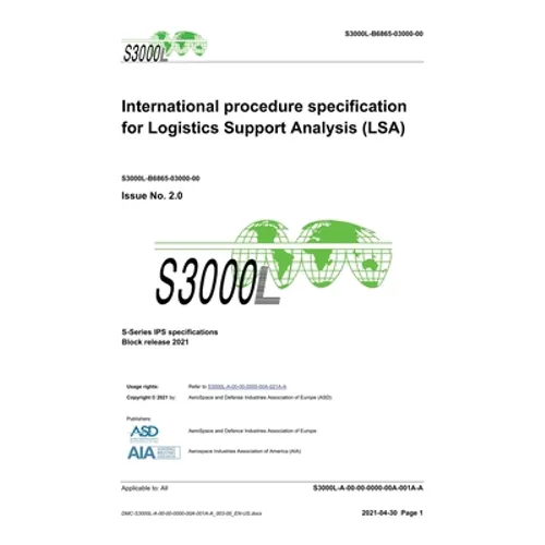 S3000L, International procedure specification for Logistics Support Analysis (LSA), Issue 2.0: S-Series 2021 Block Release