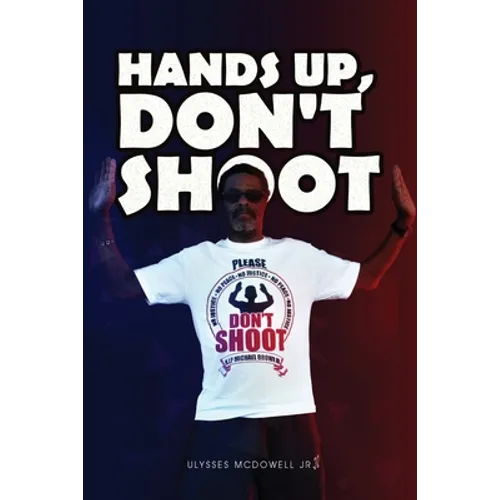 Hands Up, Don't Shoot