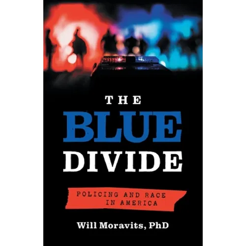 The Blue Divide: Policing and Race in America