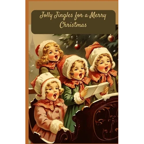 Jolly Jingles for a Merry Christmas: A Musical Wonderland for Young Hearts, Interactive children's sound book and christmas songs, Fun and Festive Sou