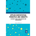 Applied Biostatistical Principles and Concepts: Clinicians' Guide to Data Analysis and Interpretation