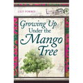 Growing Up Under the Mango Tree