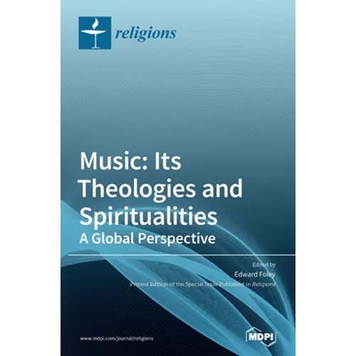 Music: Its Theologies and Spiritualities