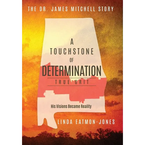 A Touchstone of Determination - True Grit: The Dr. James Mitchell Story