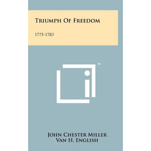 Triumph of Freedom: 1775-1783