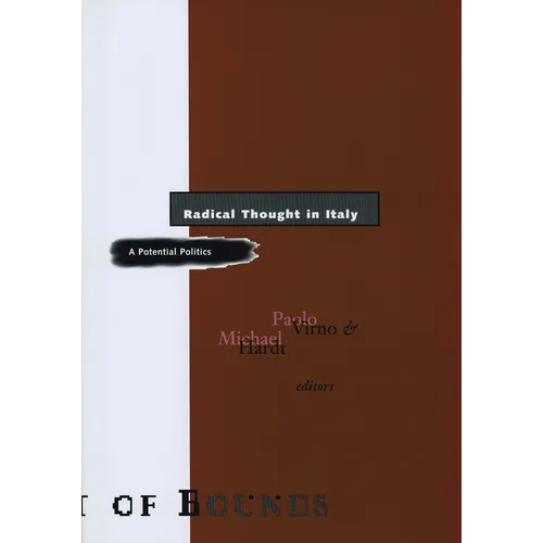 Radical Thought in Italy: A Potential Politics