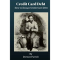 Credit Card Debt: How to Escape Credit Card Debt