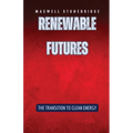 Renewable Futures: The Transition to Clean Energy