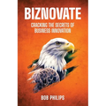 Biznovate: Cracking the Secrets of Business Innovation